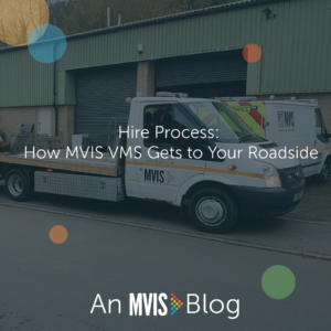 Hire Process: How MVIS VMS Gets to Your Roadside