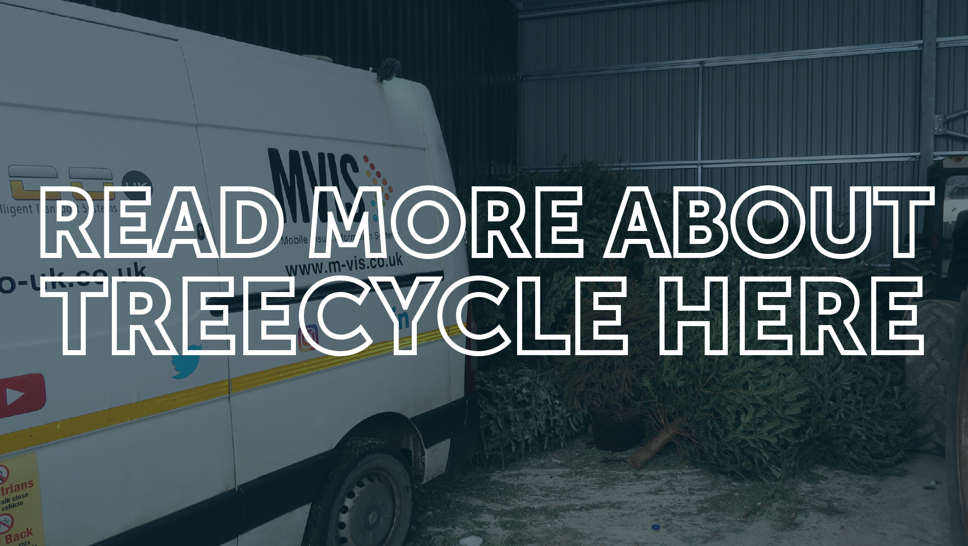 Van in front of Christmas Trees, with navy blue overlay and the words 'Read More About Treecycle Here'. the image is linked to ashgate volunteering