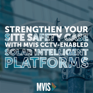 Strengthen your site safety case with MVIS CCTV Enabled Solar Intelligent Platform
